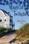 [Blueberry Beach 07] • Magical Twilights · A Blueberry Beach Novel (Blueberry Beach Book 7)